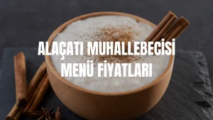 Alaçatı Muhallebicisi Menü Fiyatları