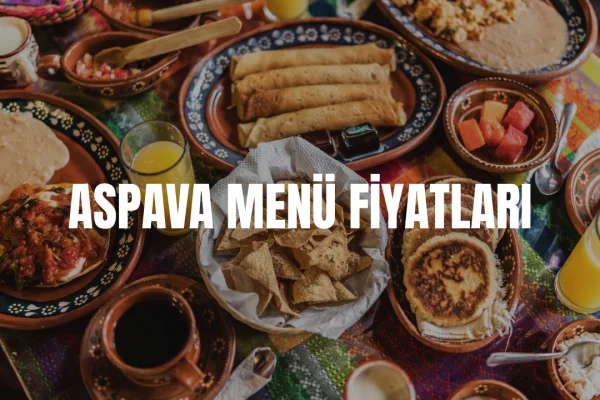 Aspava Menü Fiyatları