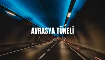 Avrasya Tüneli geçiş ücreti 2026