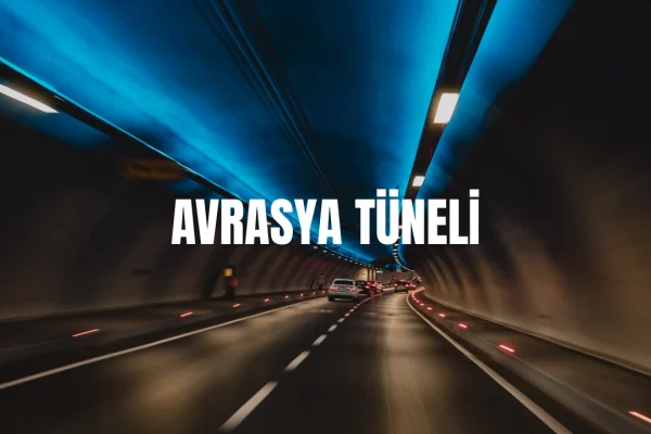 Avrasya Tüneli geçiş ücreti 2026