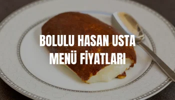 Bolulu Hasan Usta Menü Fiyatları