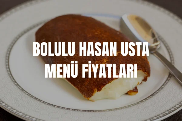 Bolulu Hasan Usta Menü Fiyatları