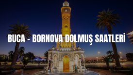 BUCA - BORNOVA DOLMUŞ SAATLERİ