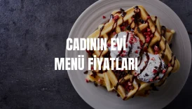 Cadının Evi Menü Fiyatları