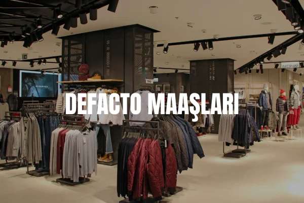 DeFacto personel maaşları 2026