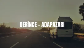 Derince Adapazarı minibüs saatleri 2026