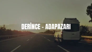 Derince Adapazarı minibüs saatleri 2026