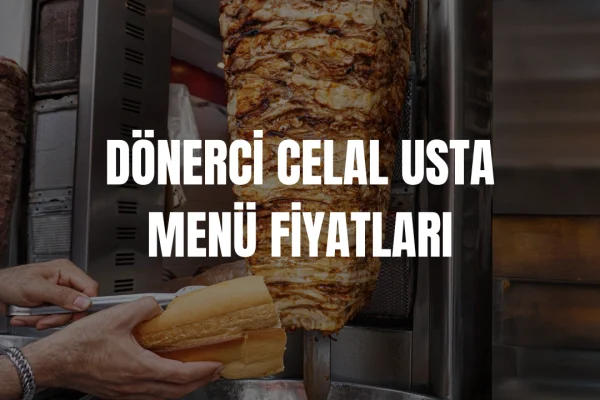 Dönerci Celal Usta Menü Fiyatları