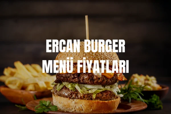 Ercan Burger Menü Fiyatları