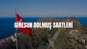 Giresun dolmuş saatleri