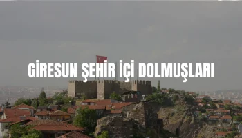 Giresun şehir içi dolmuş saatleri 2026