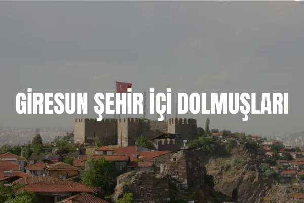 Giresun şehir içi dolmuş saatleri 2026