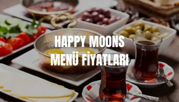 Happy Moons Menü Fiyatları