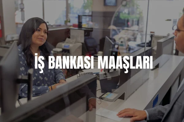 İş Bankası personel maaşları 2026