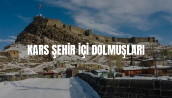 Kars şehir içi dolmuş saatleri 2026
