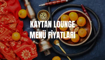 Kaytan Lounge Menü Fiyatları