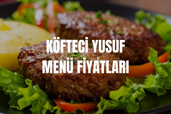 Köfteci Yusuf Menü Fiyatları