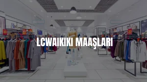 LC Waikiki personel maaşları 2026