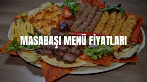 Masabaşı Menü Fiyatları