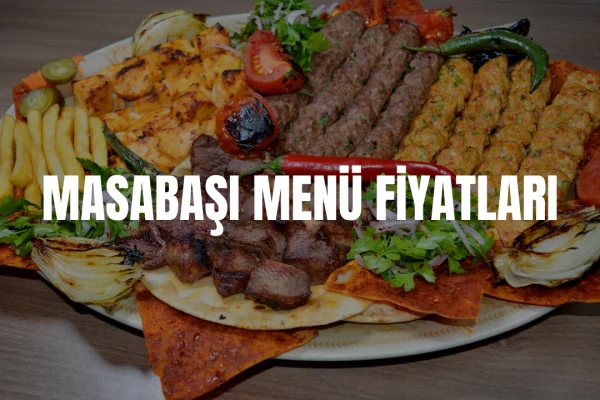 Masabaşı Menü Fiyatları