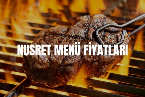 Nusret Menü Fiyatları