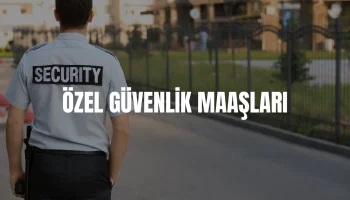 Özel güvenlik personel maaşları 2026