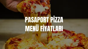 Pasaport Pizza Menü Fiyatları