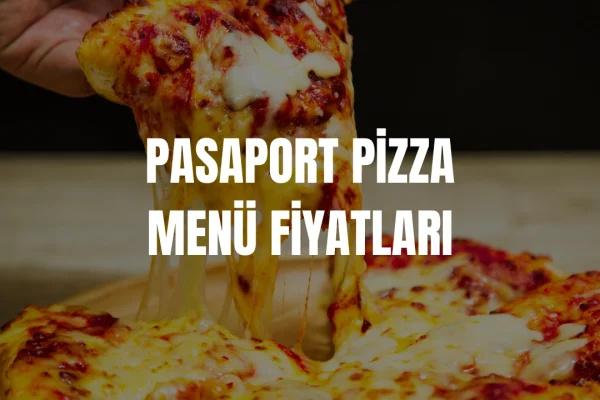 Pasaport Pizza Menü Fiyatları