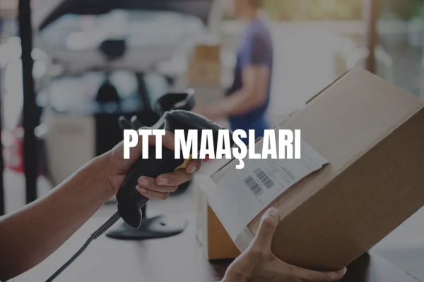 PTT personel maaşları 2026