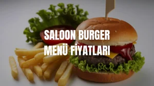 Saloon Burger Menü Fiyatları