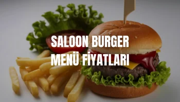 Saloon Burger Menü Fiyatları