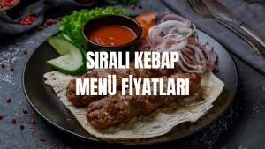 Sıralı Kebap Menü Fiyat