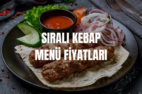 Sıralı Kebap Menü Fiyat