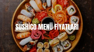SushiCo Menü Fiyat