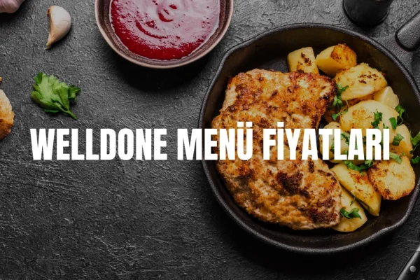 Welldone Menü Fiyat