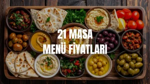 21 Masa Menü Fiyatları