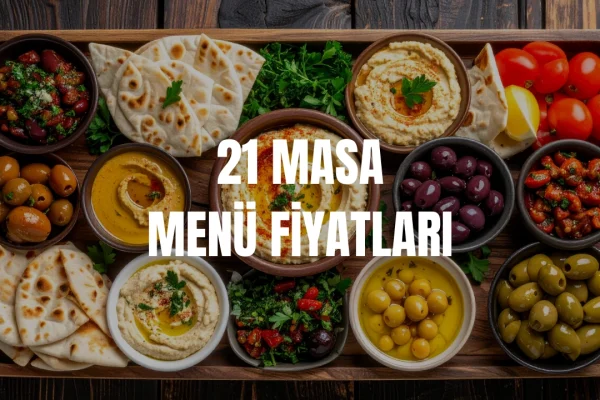 21 Masa Menü Fiyatları