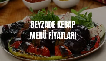 Beyzade Kebap Menü Fiyatları
