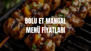 Bolu Et Mangal Menü Fiyatları