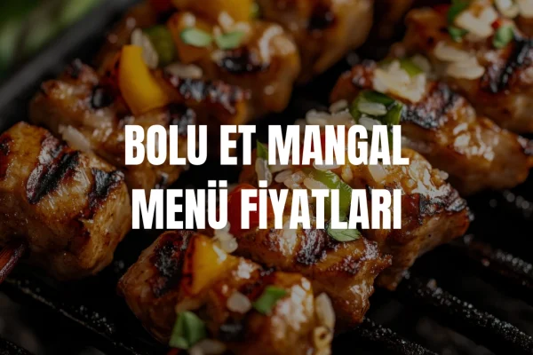 Bolu Et Mangal Menü Fiyatları
