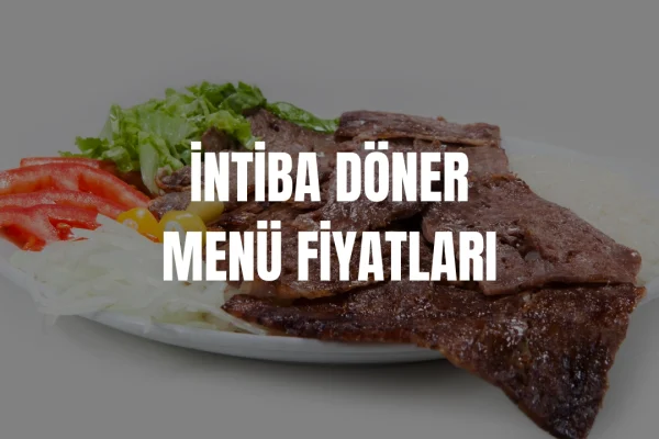İntiba Döner Menü Fiyatları