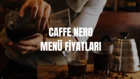 Caffe Nero Menü Fiyatları