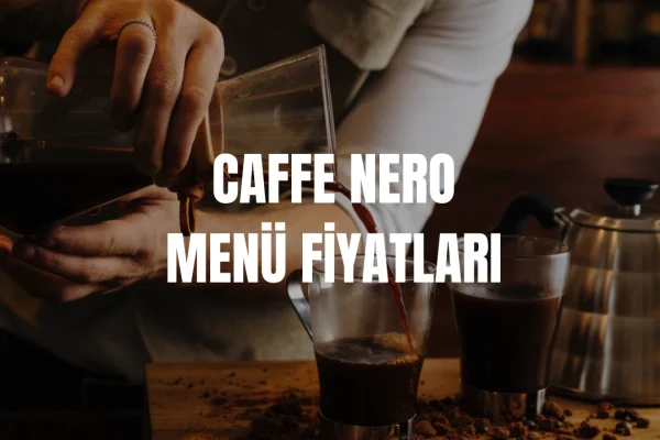 Caffe Nero Menü Fiyatları