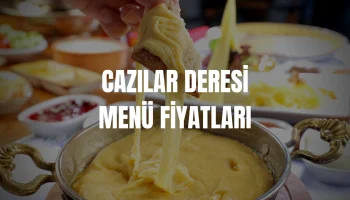 Cazılar Deresi Menü Fiyatları