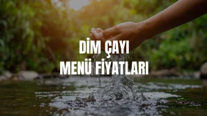 Dim Çayı Menü Fiyatları