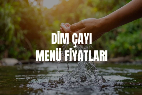 Dim Çayı Menü Fiyatları