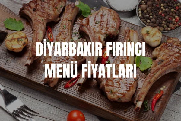 Diyarbakır Fırıncı Menü Fiyatları