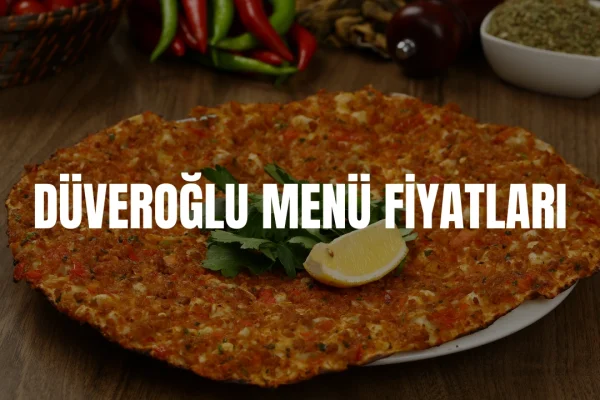 Düveroğlu Menü Fiyat