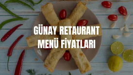 Günay Restaurant Fix Menü Fiyatları
