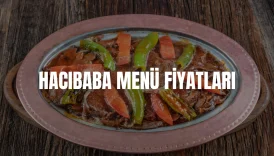 Hacıbaba Menü Fiyatları